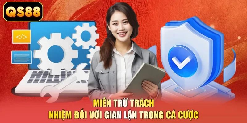 Miễn trừ trách nhiệm đối với gian lận trong cá cược
